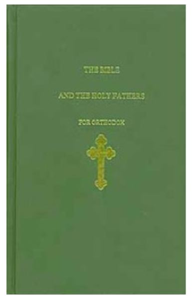 The Bible and the Holy Fathers for Orthodox