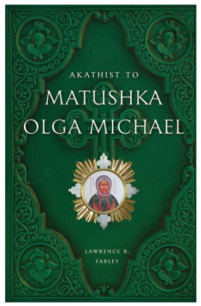 Akathist to Matushka Olga Michael