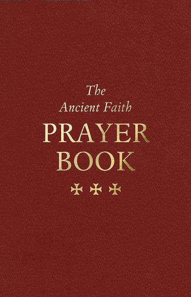 The Ancient Faith Prayer Book - Burgundy