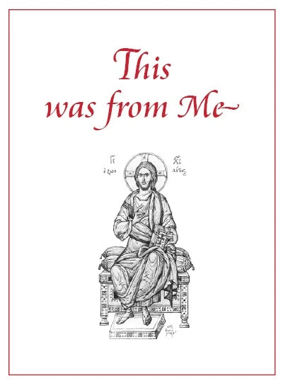 This was from Me: The Spiritual Testament of St. Seraphim of Vyritsa, Russia