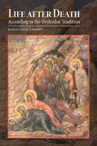 Life after Death According to the Orthodox Tradition