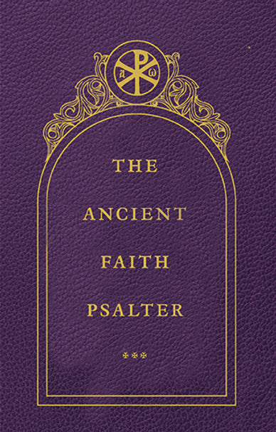 The Ancient Faith Psalter, LARGE PRINT EDITION