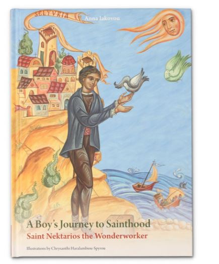 A Boy's Journey to Sainthood: Saint Nektarios the Wonderworker