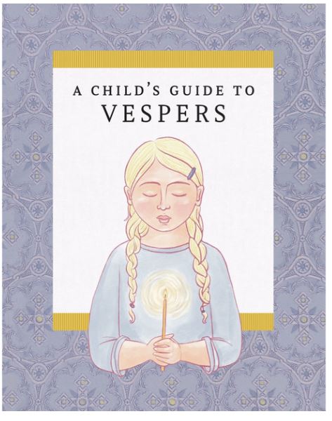 A Child’s Guide to Vespers
