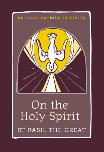 On the Holy Spirit: St. Basil the Great