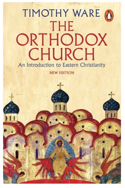 The Orthodox Church: An Introduction to Eastern Christianity (Ware)
