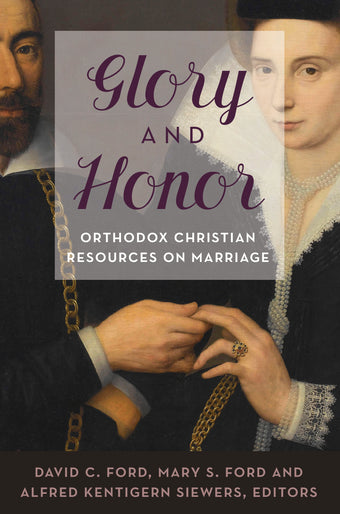 Glory and Honor Orthodox Christian Resources on Marriage