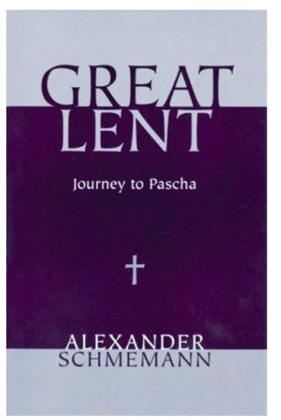 Great Lent: Journey to Pascha