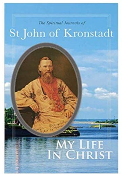 My Life in Christ: The Spiritual Journals of St John of Kronstadt