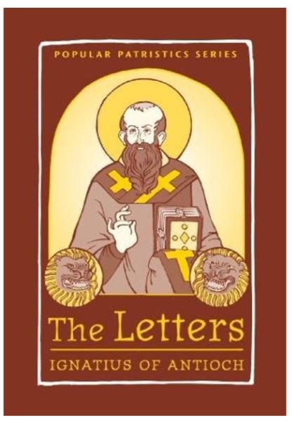 The Letters: Ignatius of Antioch