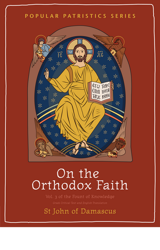 On the Orthodox Faith: Volume 3 of the Fount of Knowledge